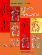 Méthode de violoncelle Vol. 1 : 32 leçons débutants 