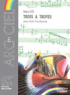 Trois à Troyes 