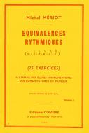 Equivalences rythmiques Vol.1 (25 exercices moyen-supérieur) 