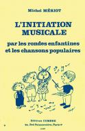 Initiation musicale par les rondes enfantines et les chansons populaires 