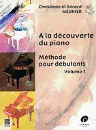 A la découverte du piano Vol.1 Méthode débutant 