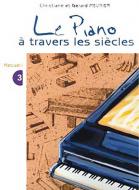 Le Piano à travers les siècles Vol.3 