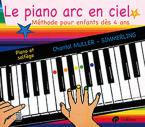 Le Piano arc en ciel (méthode pour enfants 4/7 ans) 