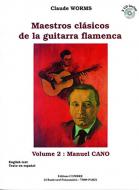 Maestros clasicos de la guitarra flamenca Vol.2 : Manuel Cano 