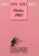 Archiv Kassel Noten 1990.Bestandskatalog des Archivs Frau und Musik 