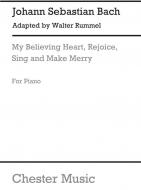 My Believing Heart, Rejoice, Sing and Make Merry 