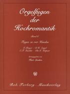 Org11ugen der Hochromantik 6 