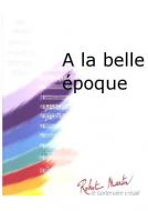 A la belle epoque 