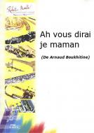 Ah vous dirai je maman 