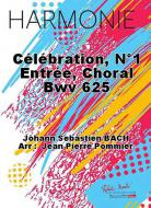 Celebration, No. 1 Entree, Choral BWV 625 