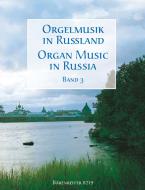 Musique d'orgue en Russie, volume 3 