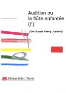 L'audition ou la flûte enfantée 