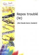 Le repos trouble 