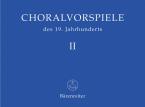 Préludes de choral du 19e siècle, volume 2 
