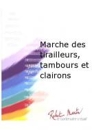Marche des tirailleurs, tambours et clairons 