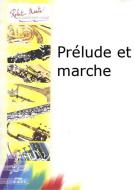 Prélude et marche 