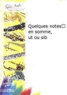 Quelques notes... en somme, ut ou sib 