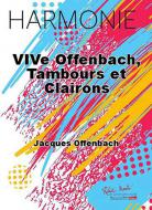 Vive Offenbach, tambours et clairons 