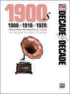 Decade By Decade 1900s, 1910s, 1920s 