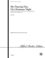 My Dancing Day, On Christmas Night 