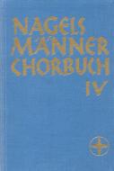 Nagels Männerchorbuch (chœur d'hommes). Band 4 Standard