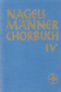 Nagels Männerchorbuch (chœur d'hommes). Band 4 Standard