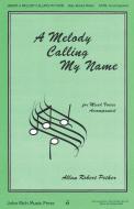 A Melody Calling My Name 