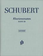 Sonates pour piano (sonates de jeunesse et sonates inachevées, édition révisée) Vol. 3 