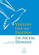 Verleih uns Frieden / Da pacem, Domine 