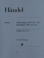 Six Fugues HWV 605-610 et Fugues 611 et 612 