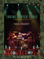 Neil Peart: Taking Center Stage 