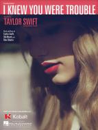 I Knew You Were Trouble 