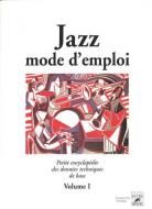 Jazz mode d'emploi - Petite encyclopédie des données techniques de base 1 