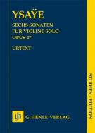 Six Sonates pour violin seul op. 27 