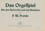 Das Orgelspiel für den Unterricht und das Studium 