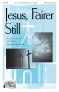 Jesus, Fairer Still Standard