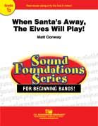 When Santa's Away, The Elves Will Play! 