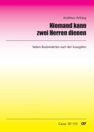 Niemand kann zwei Herren dienen 
