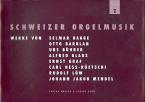 Schweizer Orgelmusik 2 