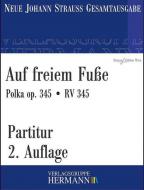 Auf freiem Fuße op. 345 RV 345 
