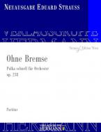 Ohne Bremse op. 238 