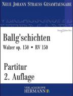 Ballg'schichten op. 150 RV 150 