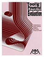 Tools For Powerful Student Evaluation 