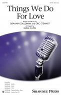 Things We Do For Love 