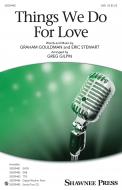 Things We Do For Love 