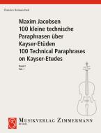 100 kleine technische Paraphrasen über Kayser-Etüden Heft 1 Standard