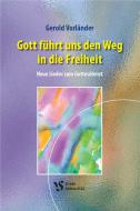 Gott führt uns den Weg in die Freiheit 