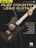 How To Play Country Lead Guitar 