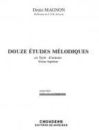Douze Etudes Melodiques en Style d'Auteurs - Higher Level 