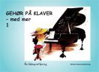 Gehor Pa Klaver - Med Mer 1 